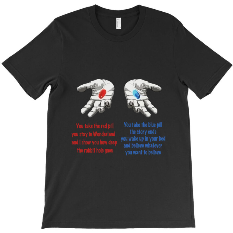 The Blue Pill And The Red Pill Design T-shirt | Artistshot