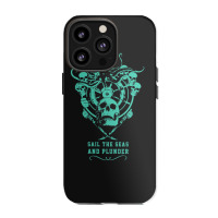 Sail The Seas And Plunder Iphone 13 Pro Case | Artistshot