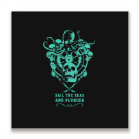 Sail The Seas And Plunder Metal Print Square | Artistshot