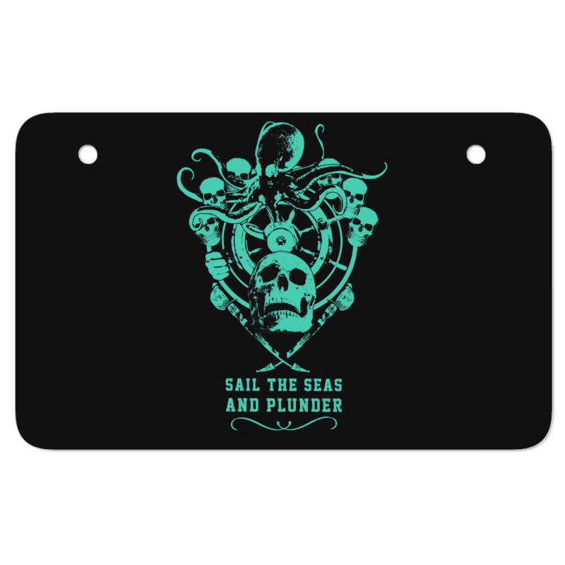 Sail The Seas And Plunder Atv License Plate | Artistshot