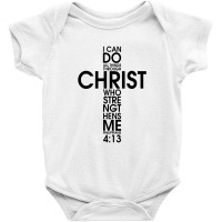 I Can Do All Things Through Christ Who Strengthens Me Long  For Light Baby Bodysuit | Artistshot