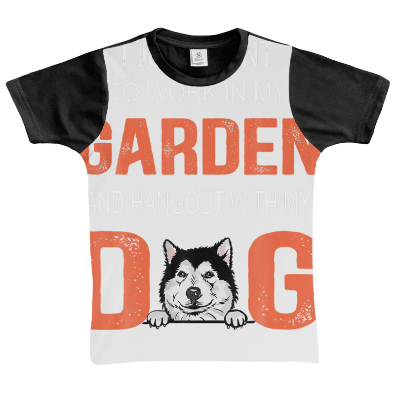 Work In My Garden And Hangout With My Dog Alaskan Malamute Graphic Youth T-shirt | Artistshot