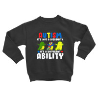 It's Not A Disability Ability Autism Dinosaur Toddler Sweatshirt | Artistshot