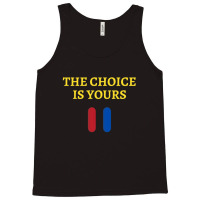 The Choice Is Yours2 Tank Top | Artistshot