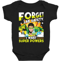 Hot Trend Forget Lab Safety Funny Chemistry Humor Science Teacher Baby Bodysuit | Artistshot