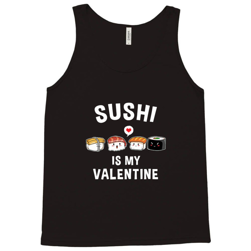 Sushi My Valentine Funny Valentine Tank Top by arsa | Artistshot