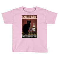 Cat And Wine Make Everithing Fine Poster Vintage Toddler T-shirt | Artistshot