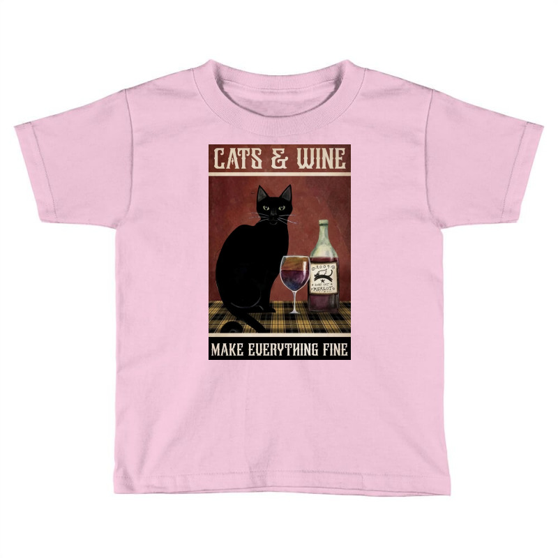 Cat And Wine Make Everithing Fine Poster Vintage Toddler T-shirt | Artistshot