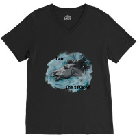 Limited Edition I Am The Storm! V-neck Tee | Artistshot