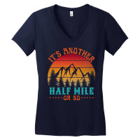 Its Another Half Mile Or So T  Shirt Women's V-neck T-shirt | Artistshot