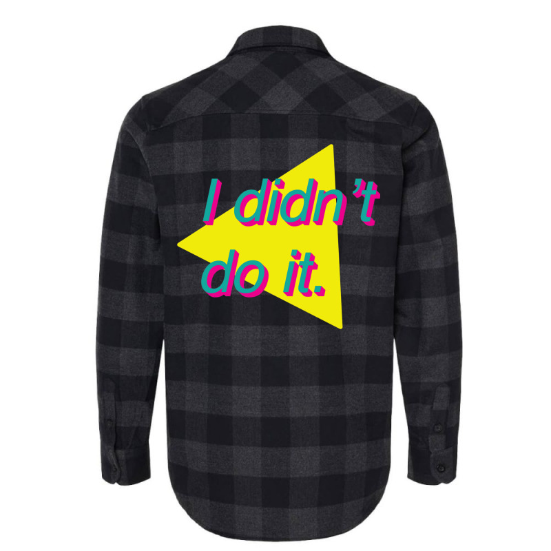 I Didn't Do It Flannel Shirt | Artistshot