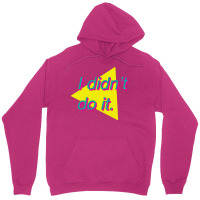 I Didn't Do It Unisex Hoodie | Artistshot