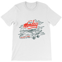 Welcome Monday Holiday Is Over T-shirt | Artistshot