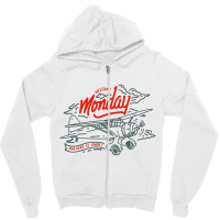 Welcome Monday Holiday Is Over Zipper Hoodie | Artistshot