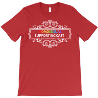 Homosexual Supporting Cast T-shirt | Artistshot