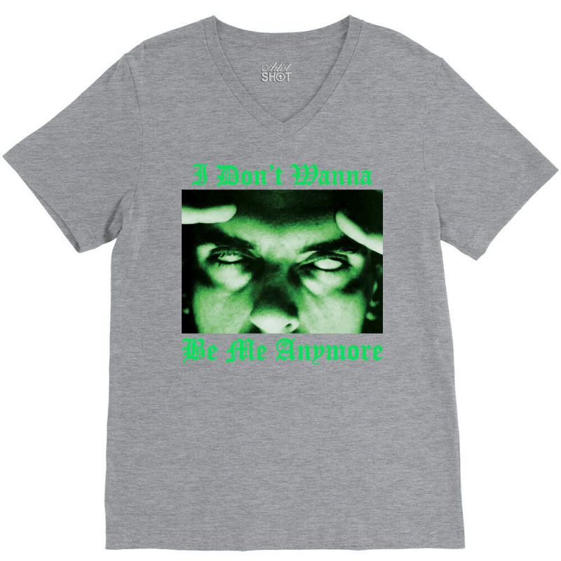 I Don't Wanna Be Me Anymore (the Green Light Version) V-neck Tee | Artistshot