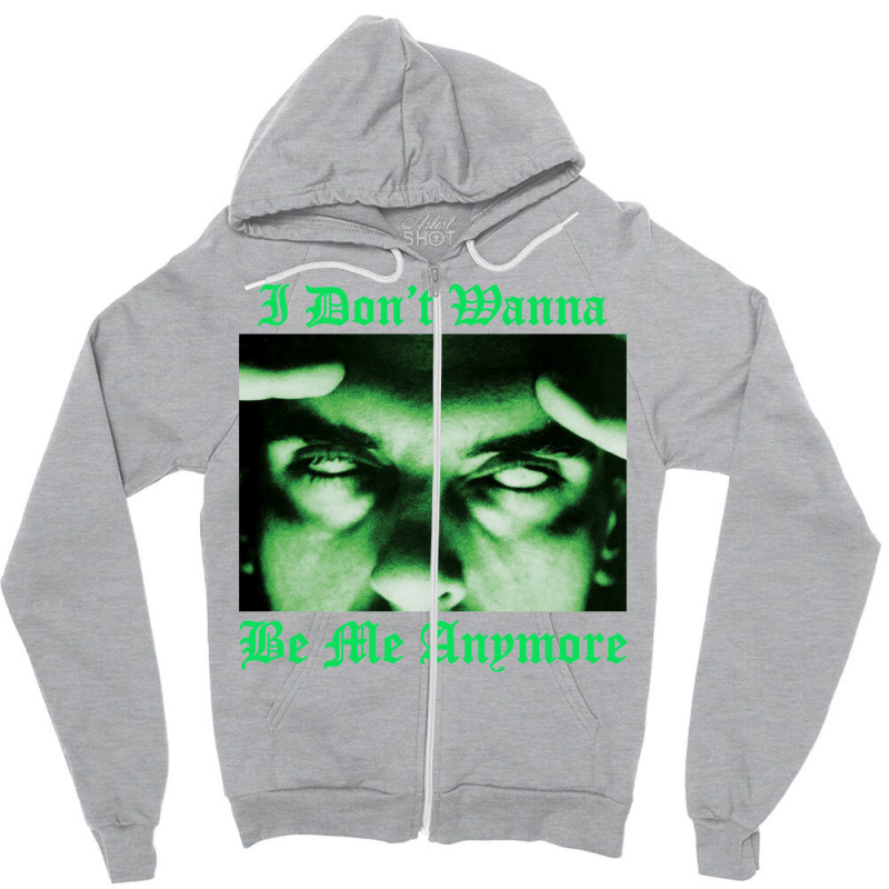 I Don't Wanna Be Me Anymore (the Green Light Version) Zipper Hoodie | Artistshot