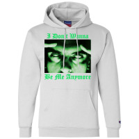 I Don't Wanna Be Me Anymore (the Green Light Version) Champion Hoodie | Artistshot