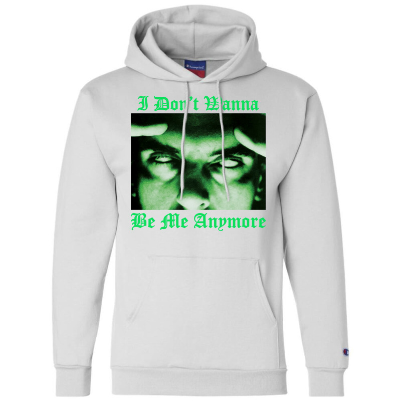 I Don't Wanna Be Me Anymore (the Green Light Version) Champion Hoodie | Artistshot