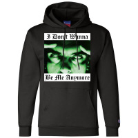 I Don't Wanna Be Me Anymore Champion Hoodie | Artistshot