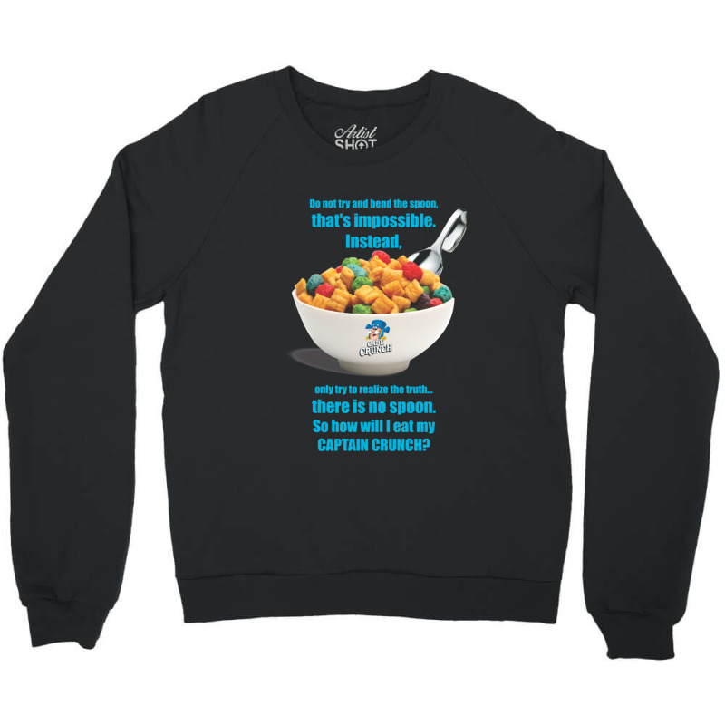 Do Not Try And Bend The Spoon Crewneck Sweatshirt by adwoaafredyy | Artistshot