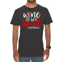 Wine Is My Spirit Animal Quote Vintage T-shirt | Artistshot