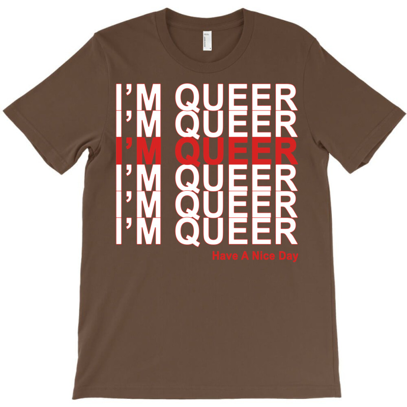 I'm Queer T-shirt | Artistshot