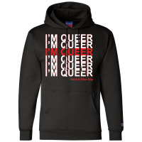 I'm Queer Champion Hoodie | Artistshot