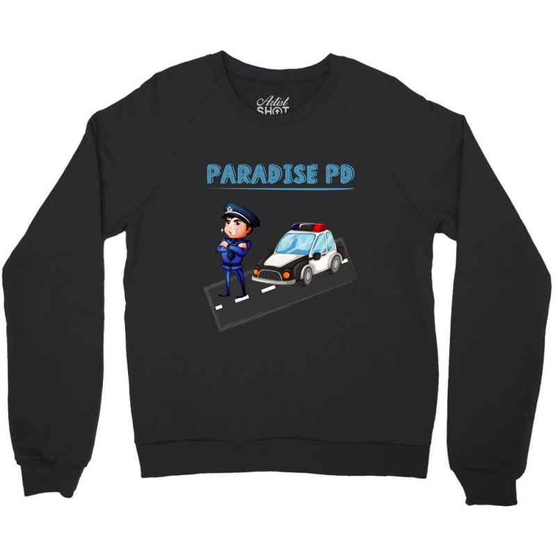 Paradise Pd Funny  Paradisepd  11 Crewneck Sweatshirt by StarActon | Artistshot