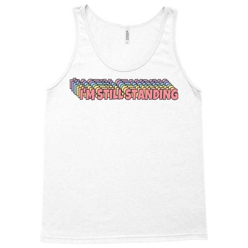 I'm Still Standing Tank Top | Artistshot