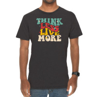 Think Less Live More Vintage T-shirt | Artistshot