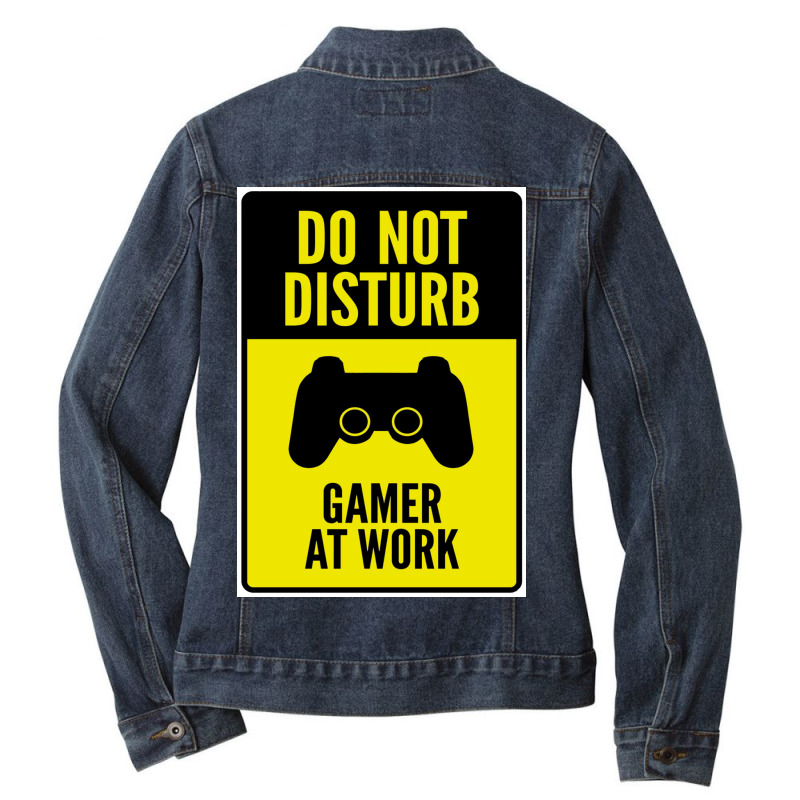 Gamer At Work Poster Music Ladies Denim Jacket by ngansisaily0 | Artistshot