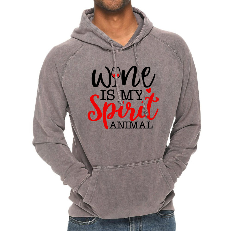 Wine Is My Spirit Animal Vintage Hoodie | Artistshot