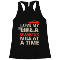 I Live My Life A Quarter Mile At A Time Fast And The Furious Racerback Tank | Artistshot