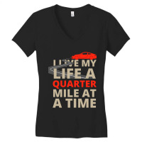 I Live My Life A Quarter Mile At A Time Fast And The Furious Women's V-neck T-shirt | Artistshot