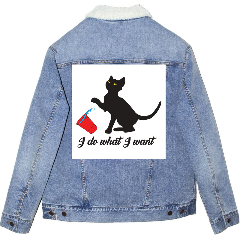 Do What I Want Cup Cute Cat Lovers Poster Hipster Unisex Sherpa-Lined Denim Jacket by globossterkyc | Artistshot