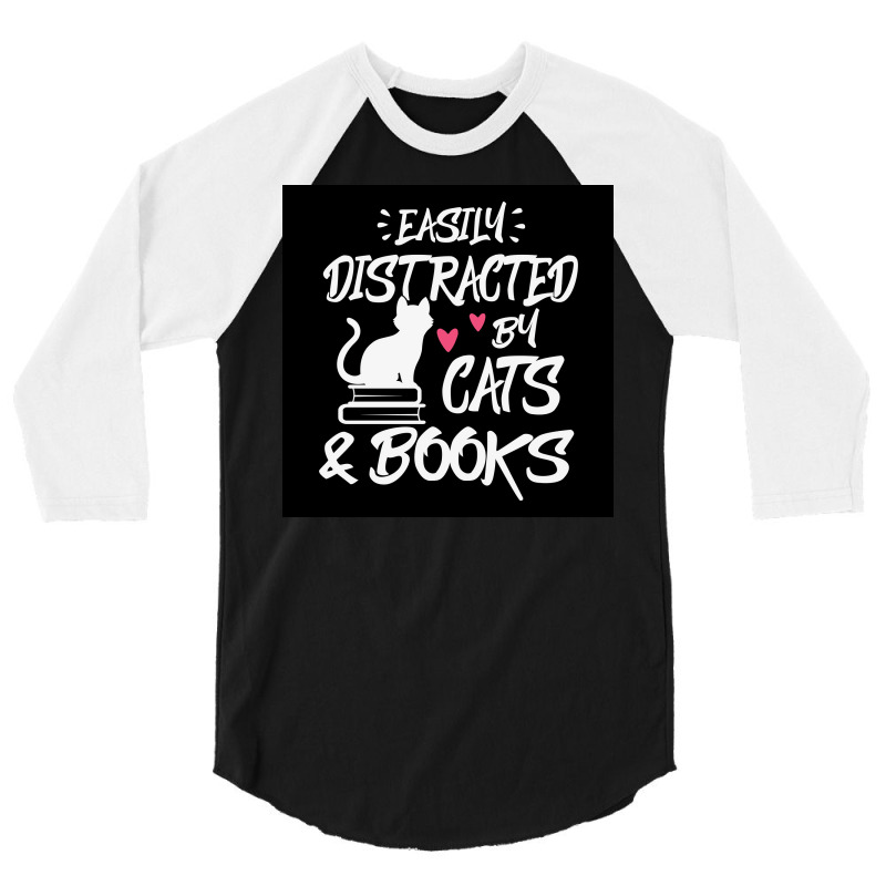 Easily Distracted By Cats And Books Poster Green 3/4 Sleeve Shirt by globossterkyc | Artistshot