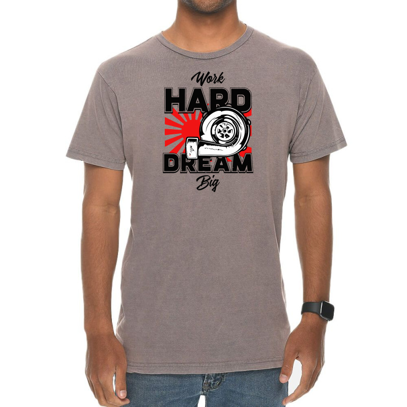 Work Hard Dream Big Turbo Vintage T-shirt | Artistshot