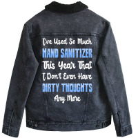 Trending Hand Sanitizer Vs Dirty Thoughts Unisex Sherpa-lined Denim Jacket | Artistshot