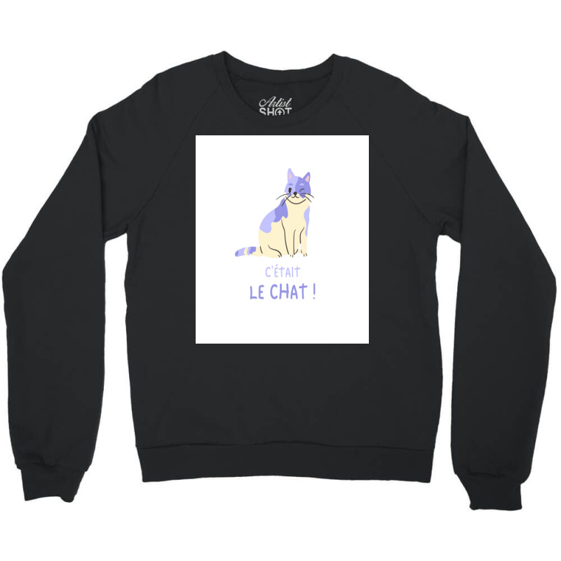 It Was The Cat Poster Vintage Crewneck Sweatshirt | Artistshot