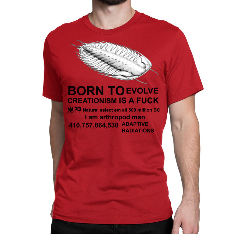 Born To Evolve Creationism Is A Fck Classic T-shirt by wenzinhaisebo | Artistshot