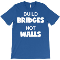 Donald Trump Build Bridges Not Walls   Retro T-shirt | Artistshot