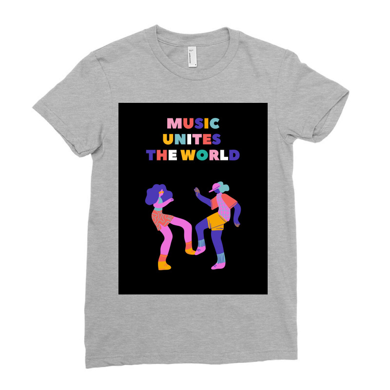 Music Unites The World Poster Ladies Fitted T-Shirt by ramindealyt | Artistshot