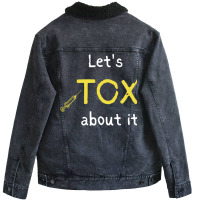 Botox Shirt Nurse Injector Designer   Lets Tox About It  Funny Botox D Unisex Sherpa-lined Denim Jacket | Artistshot