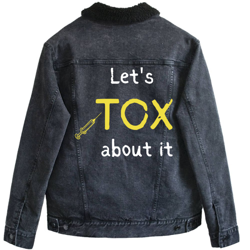 Botox Shirt Nurse Injector Designer   Lets Tox About It  Funny Botox D Unisex Sherpa-Lined Denim Jacket by wenzinhaisebo | Artistshot