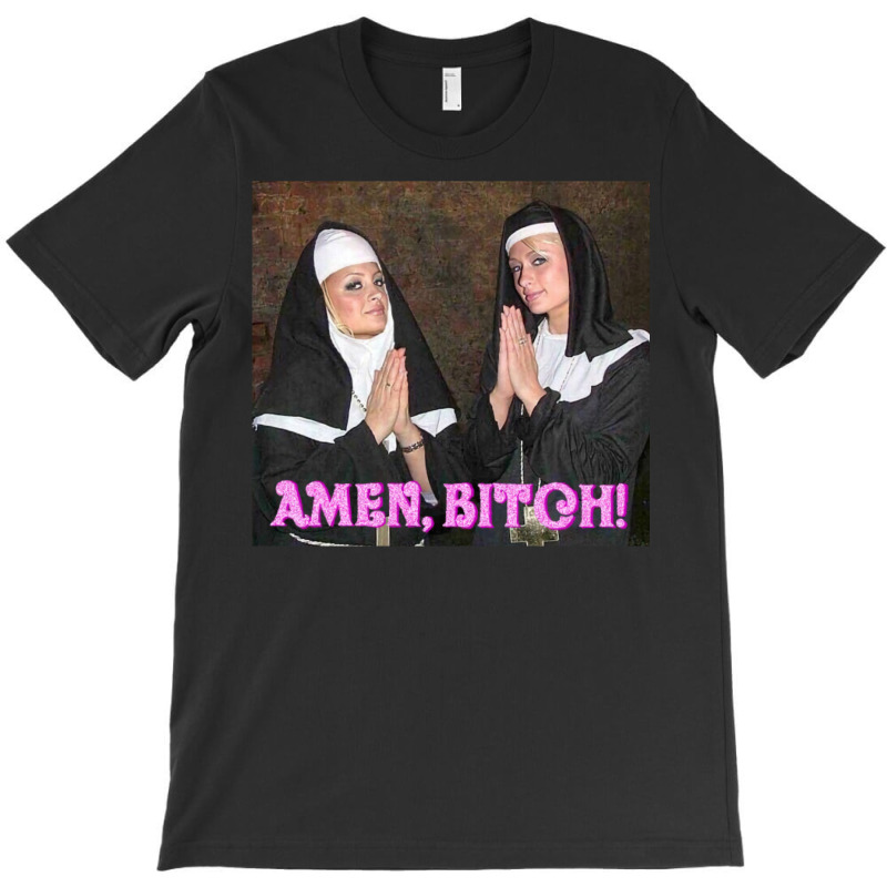 Paris Hilton And Nicole Richie Nuns T-Shirt by majebiklaarw | Artistshot