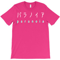 Japanese Paranoia T-shirt | Artistshot