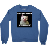 Kitten Thinks Of Nothing But Murder All Day Poster Travel Crewneck Sweatshirt | Artistshot