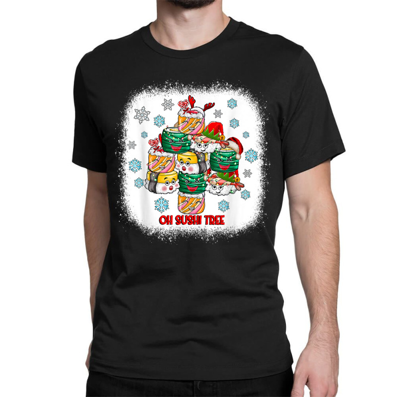 Oh Sushi Tree Funny Japanese Food Merry Christmas Xmas T Shirt Classic T-shirt by kylrahal8pot | Artistshot