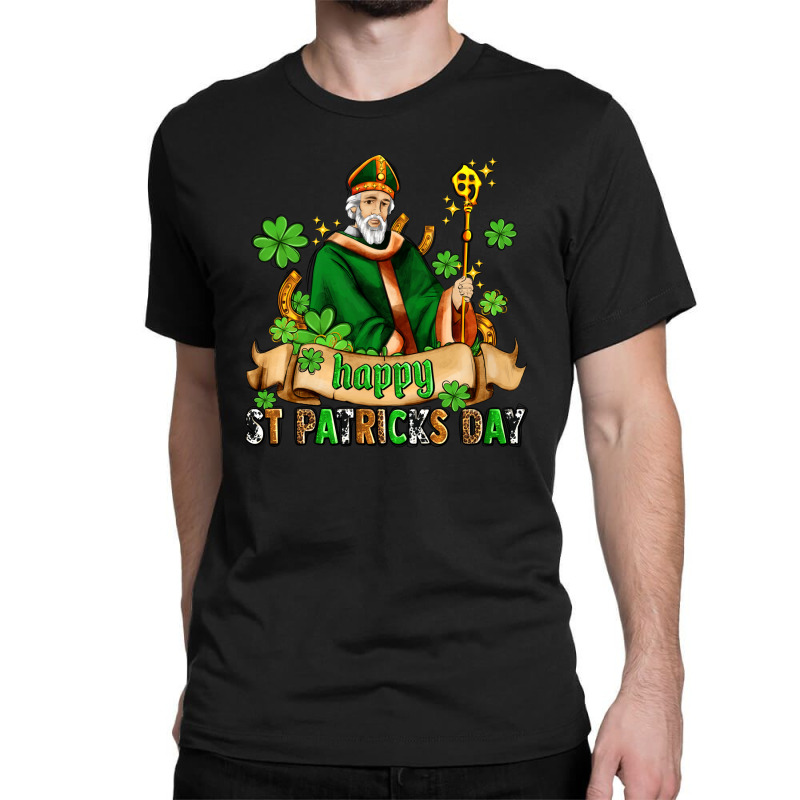 Happy St Patricks Day With St Patricks Classic T-shirt | Artistshot